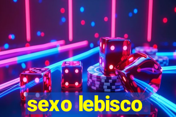 sexo lebisco